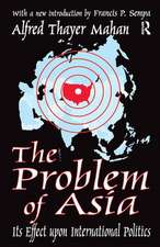 The Problem of Asia: Its Effect upon International Politics