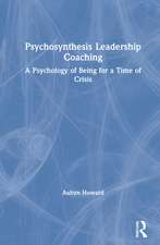 Psychosynthesis Leadership Coaching: A Psychology of Being for a Time of Crisis