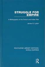 Struggle for Empire: A Bibliography of the French and Indian War