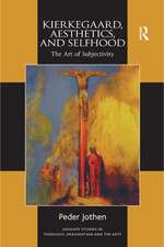 Kierkegaard, Aesthetics, and Selfhood: The Art of Subjectivity