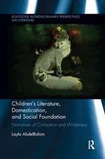 Children's Literature, Domestication, and Social Foundation: Narratives of Civilization and Wilderness