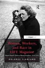 Women, Workers, and Race in LIFE Magazine: Hansel Mieth’s Reform Photojournalism, 1934-1955