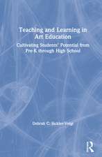 Teaching and Learning in Art Education: Cultivating Students’ Potential from Pre-K through High School