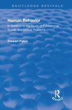 Revival: Human Behavior (1921): In Relation to the Study of Educational, Social & Ethical Problems