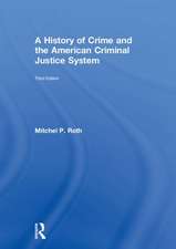 A History of Crime and the American Criminal Justice System