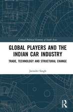 Global Players and the Indian Car Industry: Trade, Technology and Structural Change