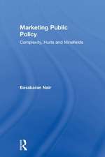 Marketing Public Policy: Complexity, Hurts and Minefields