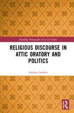 Religious Discourse in Attic Oratory and Politics