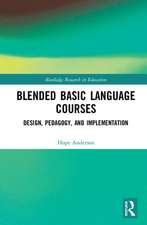 Blended Basic Language Courses: Design, Pedagogy, and Implementation