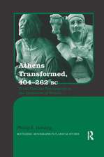 Athens Transformed, 404-262 BC: From Popular Sovereignty to the Dominion of Wealth