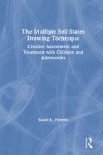 The Multiple Self-States Drawing Technique: Creative Assessment and Treatment with Children and Adolescents