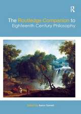 The Routledge Companion to Eighteenth Century Philosophy