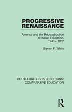 Progressive Renaissance: America and the Reconstruction of Italian Education, 1943-1962