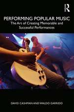 Performing Popular Music: The Art of Creating Memorable and Successful Performances