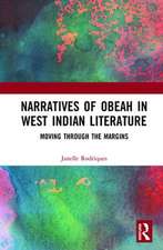 Narratives of Obeah in West Indian Literature: Moving through the Margins