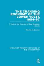 The Changing Economy of the Lower Volta 1954-67: A Study in the Dynanics of Rural Economic Growth