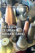 The Design of Urban Manufacturing