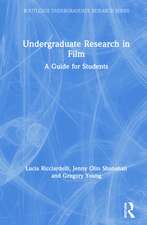 Undergraduate Research in Film: A Guide for Students