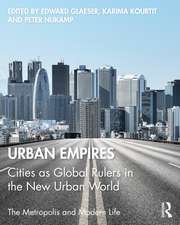 Urban Empires: Cities as Global Rulers in the New Urban World