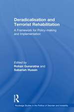 Deradicalisation and Terrorist Rehabilitation: A Framework for Policy-making and Implementation