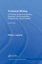 Technical Writing: A Practical Guide for Engineers, Scientists, and Nontechnical Professionals, Second Edition