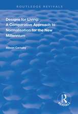 Designs for Living: A Comparative Approach to Normalisation for the New Millennium