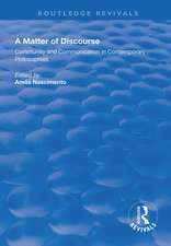 A Matter of Discourse: Community and Communication in Contemporary Philosophies