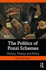 The Politics of Ponzi Schemes: History, Theory and Policy