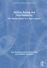 Fashion Buying and Merchandising: The Fashion Buyer in a Digital Society