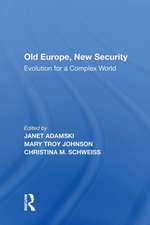 Old Europe, New Security: Evolution for a Complex World