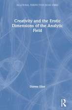 Creativity and the Erotic Dimensions of the Analytic Field