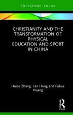 Christianity and the Transformation of Physical Education and Sport in China