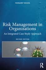 Risk Management in Organisations: An Integrated Case Study Approach