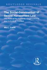 The Social Construction of Sexual Harassment Law: The Role of the National, Organizational and Individual Context