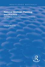 National Strategic Planning and Practice: The Case of Thailand's Telecommunications Industry