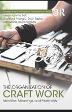 The Organization of Craft Work: Identities, Meanings, and Materiality