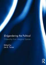 (En)gendering the Political: Citizenship from marginal spaces