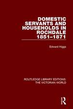 Domestic Servants and Households in Rochdale: 1851-1871