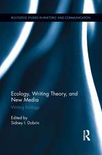 Ecology, Writing Theory, and New Media: Writing Ecology