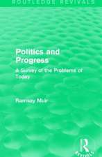 Politics and Progress: A Survey of the Problems of Today