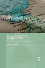 Negotiating with North Korea: The Six Party Talks and the Nuclear Issue