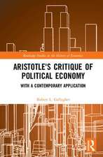 Aristotle's Critique of Political Economy: With a Contemporary Application