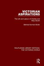 Victorian Aspirations: The Life and Labour of Charles and Mary Booth