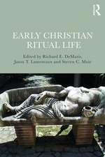 Early Christian Ritual Life