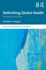 Rethinking Global Health: Frameworks of Power