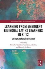 Learning from Emergent Bilingual Latinx Learners in K-12: Critical Teacher Education