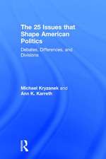 The 25 Issues that Shape American Politics: Debates, Differences, and Divisions