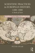 Scientific Practices in European History, 1200-1800: A Book of Texts