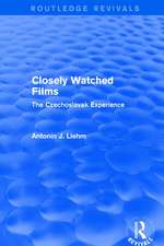 Closely Watched Films (Routledge Revivals): The Czechoslovak Experience