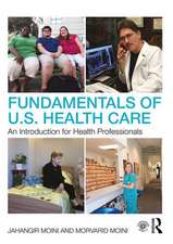 Fundamentals of U.S. Health Care: An Introduction for Health Professionals